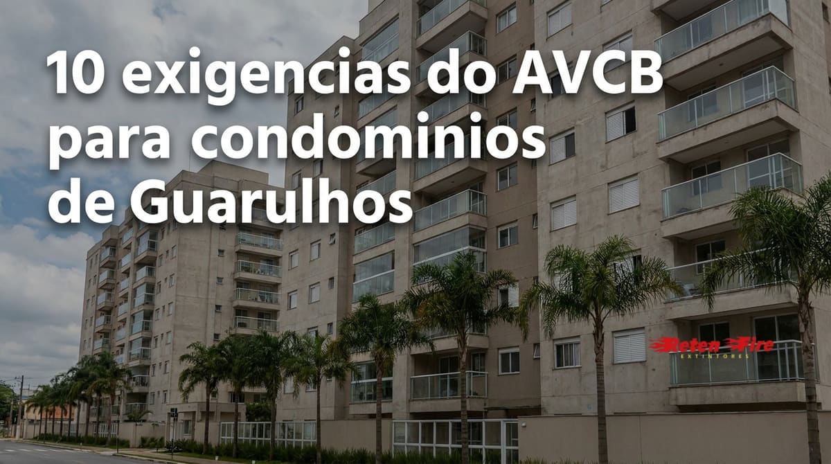 10 exigências do AVCB para condomínios de Guarulhos